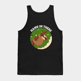 Hang In There Cute Sloth Pun Tank Top